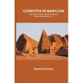 Cushites In Babylon: Did A Black Empire Once Rule Arabia?