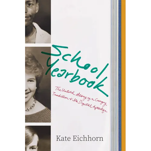 School Yearbook: The Untold Story of a Cringey Tradition and Its Digital Afterlife