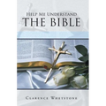 Help Me Understand the Bible