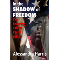 In the Shadow of Freedom: The Enduring Call for Racial Justice