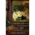 Underneath the Mango Tree