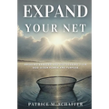 Expand Your Net: Breaking Barriers and Discovering Your God-Given Power and Purpose