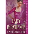 Lady Impatience: A Regency Historical Romance