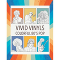 Vivid Vinyls Colorful 80's Pop Coloring Book