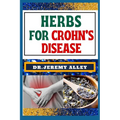 Herbs for Crohn's Disease: Healing Harvest, Unlocking Nature's Remedies For Stress Relief
