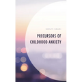Precursors of Childhood Anxiety