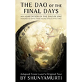 The Dao of the Final Days: An Adaptation of the Dao De Jing