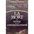 La Mort, un terme ou un commencement ?