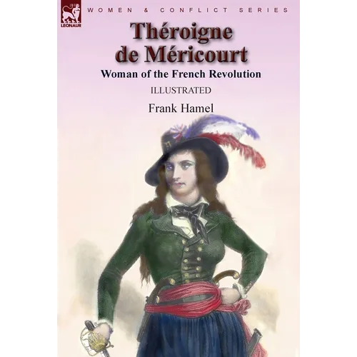 Théroigne de Méricourt: Woman of the French Revolution