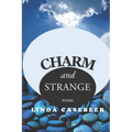 Charm and Strange: Poems