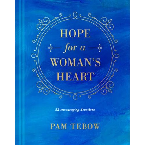 Hope for a Woman's Heart: 52 Encouraging Devotions