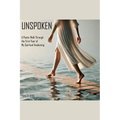 Unspoken: A Poetic Walk Through the First Year of My Spiritual Awakening