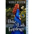The Duke and the Lady Gardener
