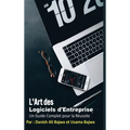 L'Art Du Logiciel D'Entreprise: Un Guide Complet pour la Réussite