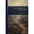 Soliloquies of a Subaltern