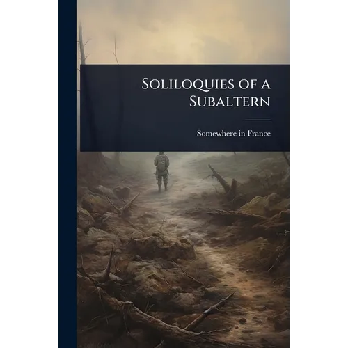 Soliloquies of a Subaltern