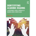 Demystifying Academic Reading: A Disciplinary Literacy Approach to Reading Across Content Areas