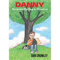 Danny, Growing Up Gay & Creative: Growing Up Gay & Creative