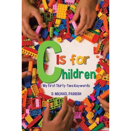 C Is for Children: My First Thirty-Two Keywords