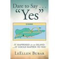 Dare to Say . . . "Yes": It Happened on an Island
