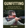 Gunfitting: Achieving the Ideal Fit for the Game and Clay Shot