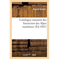 Catalogue Raisonné Des Hieracium Des Alpes Maritimes: Etudes Sur Les Hieracium Observés Dans La Chaîne Des Alpes Maritimes Et CE Département