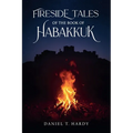 Fireside Tales of the Book of Habakkuk