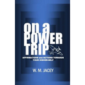 On A Power Trip: Affirmations and Actions Towards Your Higher Self