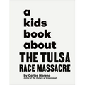 A Kids Book about the Tulsa Race Massacre