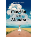 Canción de la Alondra: Song of the Lark, Spanish edition