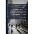 L'enseignement Primaire Et L'enseignement Des Filles À Draguignan Sous L'ancien Régime Et La Révolution