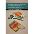 Reproductive Realities in Modern China