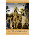 The Gift of Sublimation: A Psychoanalytic Study of Multiple Masculinities