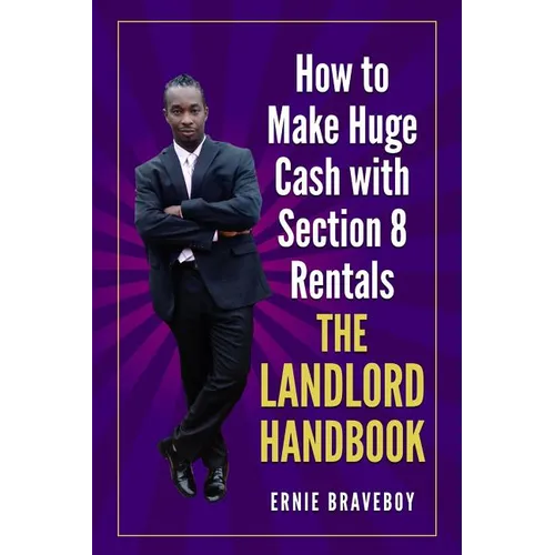 How to Make Huge Cash with Section 8 Rentals the Landlord Handbook: realestate 101