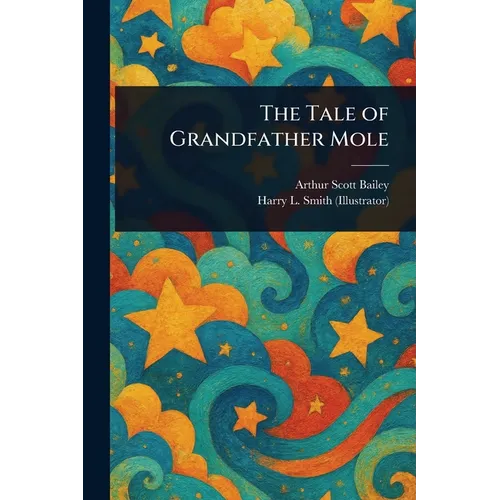 The Tale of Grandfather Mole