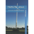 Misfits for Jesus: True Accounts of People Experiencing Jesus