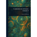 Careers in Atomic Energy