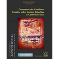 Geometría del Conflicto: Estudios sobre Acción Colectiva y Conflicto Social