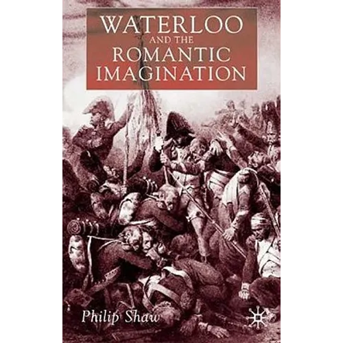Waterloo and the Romantic Imagination