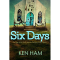 Six Days: The Age of the Earth and the Decline of the Church