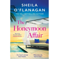 The Honeymoon Affair: Don't Miss the Gripping and Romantic New Contemporary Novel from No. 1 Bestselling Author Sheila O'Flanagan!