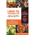 Libro de Cocina de Manga Gástrica: Un libro de Cocina Bariátrica Esencial con Recetas Saludables y Deliciosas para la Cirugía y Dieta de Manga Gástric