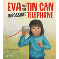 Eva and the Impossible Tin Can Telephone