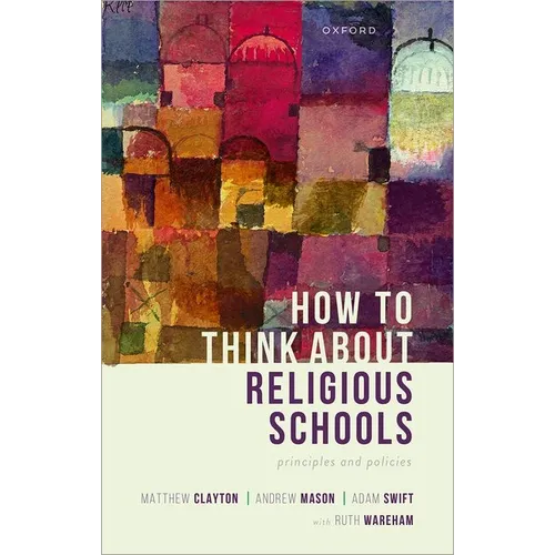 How to Think about Religious Schools: Principles and Policies
