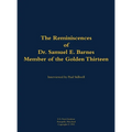 The Reminiscences of Dr. Samuel E. Barnes, Member of the Golden Thirteen: 1915-1997
