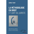 La méthodologie en droit et l'art du juriste