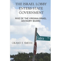 The Israel Lobby Enters State Government: Rise of the Virginia Israel Advisory Board