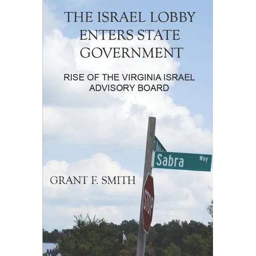 The Israel Lobby Enters State Government: Rise of the Virginia Israel Advisory Board