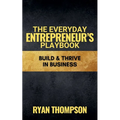 The Everyday Entrepreneur's Playbook