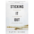 Sticking It Out: From Juilliard to the Orchestra Pit, a Percussionist's Memoir